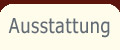 Ausstattung